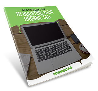 The Quick & Easy Guide to Boosting Your Organic SEO